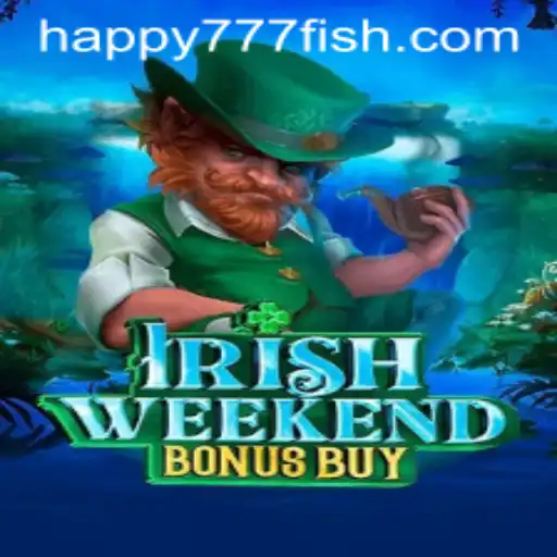 Exploring the Thrills of IrishWeekendBonusBuy: A Dive into Happy777